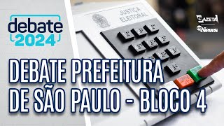 Debate Prefeitura de São Paulo – Bloco 4  TV Gazeta 01092024 [upl. by Araht]