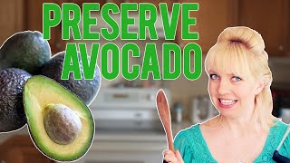 How to Preserve Avocados [upl. by Hplodur]