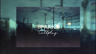 sparks ➵ coldplay ⌜slowed ☆ lyrics⌟ [upl. by Darla852]