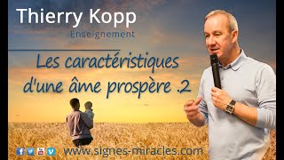 Thierry Kopp  Les caractéristiques dune âme prospère 2 [upl. by Aicre]