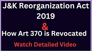 JampK Reorganization Act 2019  Art 370  Revocation  05 August [upl. by Gabey564]