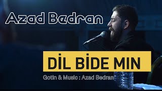 Azad Bedran  Dil Bide Min [upl. by Towers]