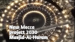 New project of Mecca in 2030 [upl. by Hakceber112]