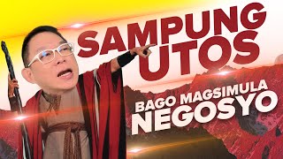 SAMPUNG UTOS MAGPAPAYAMAN SA IYO BAGO MAGSIMULA NG NEGOSYO  PART 1 [upl. by Jonathon]