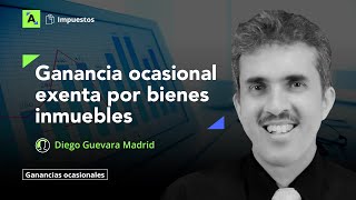 Ganancia ocasional exenta por bienes inmuebles diferentes a la vivienda de habitación [upl. by Trautman]