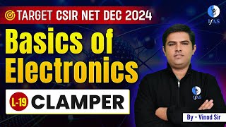 CSIR NET Physics Clamper in Electronics for Dec 2024  IFAS Physics [upl. by Tavy]