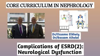 ESRD Complications 2 Neurological complications DrOssama Elkholy [upl. by Eojyllib]