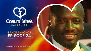 COEURS BRISÉS  Saison 2  Episode 24  Bande Annonce [upl. by Lloyd]