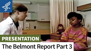 Part 3 – The Belmont Report Basic Ethical Principles and their Application [upl. by Noitna]