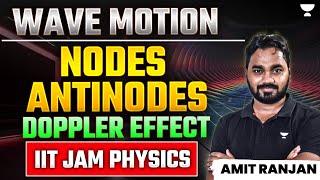 IIT  JAM 2025  Wave Motion  Nodes Antinodes  Doppler Effect  IIT JAM Physics  Amit Ranjan [upl. by Nadler66]