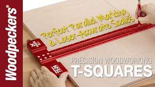 Precision Woodworking TSquares  Woodpeckers Woodworking Tools [upl. by Nalak]