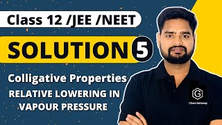 Solutions 05  Colligative Properties  RLVP amp EBP  Class 12 Chemistry  JEE 2025  NEET 2025 [upl. by Spiegleman]