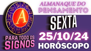 Horóscopo Dia de Hoje ﻿Sexta ﻿25 Outubro 2024 Previsões de Hoje ﻿251024 SeuHoroscopo [upl. by Andel]