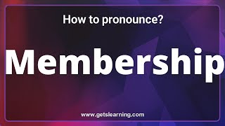 How to pronounce Membership in English correctly  common word [upl. by Atisor]