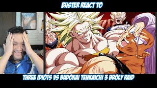 Buster Reacts to DotoDoya  Three Idiots vs Budokai Tenkaichi 3 Broly Raid [upl. by Atirahs]