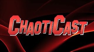 ChaotiCast ep7  Year In Review [upl. by Ballard]