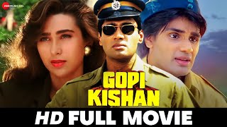 गोपी किशन Gopi Kishan  Sunil Shetty Karisma Kapoor Shilpa Shirodkar  Superhit Full Movie 1994 [upl. by Tarrance]