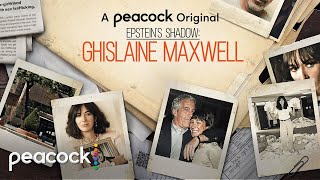 Epstein’s Shadow Ghislaine Maxwell  Official Trailer  Peacock Original [upl. by Ali783]