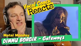 DIMMU BORGIR Gateways 🔴 Vocal Coach REACTS [upl. by Mode297]