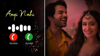 Aayi Nahi  Stree 2 Ringtone Song  Shraddha kapoor  Rajkummar Rao  Sachin  Jigar  Pawan Singh [upl. by Tillman180]