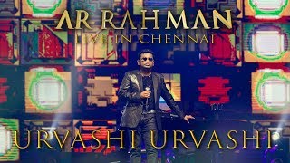 Urvashi Urvashi  AR Rahman Live in Chennai [upl. by Miki889]