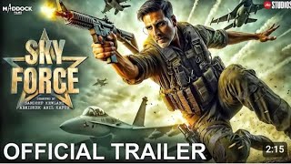 Sky Force official trailer 👍bollywood [upl. by Ylnevaeh382]