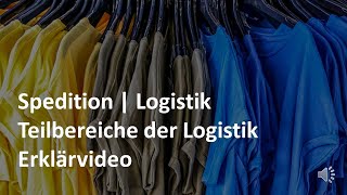 Teilbereiche der Logistik  Erklärvideo  Logistik  Prüfungsvorbereitung Spedition amp Logistik [upl. by Jezabelle338]