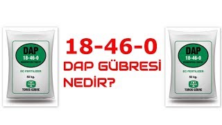 DAP GÜBRESİ NEDİR  18460 DİAMONYUM FOSFAT [upl. by Pinter]