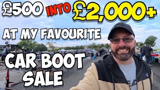 £500 into £2000 at the Car Boot Sale  Ep 266 [upl. by Yenreit]