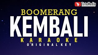 kembali  boomerang karaoke [upl. by Eniamirt]