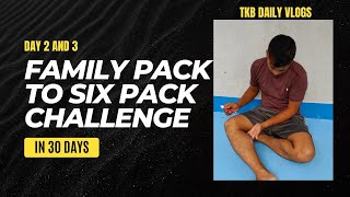 Day 2 amp 3 Family Pack to Six Pack 30 Days Challenge [upl. by Bruell]