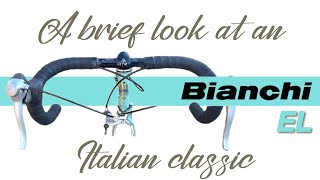 Bianchi EL  A brief look at an Italian Classic [upl. by Annahsit534]