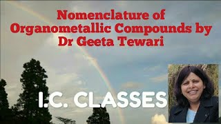 Nomenclature of Organometallic Compounds by Dr Geeta Tewari [upl. by Dyrraj]