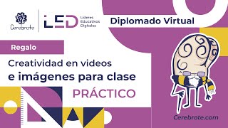 Como usar imágenes y videos en presentaciones para clases  Diplomado líderes Educativos Digitales [upl. by Acima]