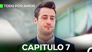 Todo Por Amor Capítulo 7 Doblado En Español [upl. by Tips]