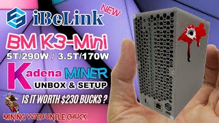 NEW iBeLink BM K3 Mini Kadena Miner Buy it Or Hard Pass [upl. by Valene]