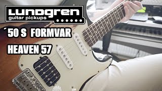 LUNDGREN ´50S FORMVAR  HEAVEN 57 PICKUP DEMO [upl. by Aihseym]