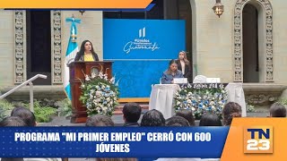 Programa quotMi Primer Empleoquot cerró con 600 jóvenes [upl. by Saixela]