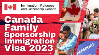 Canada Family Sponsorship Immigration Visa  How to Sponsor Parents Grandparents SpousePartner [upl. by Hamilah]