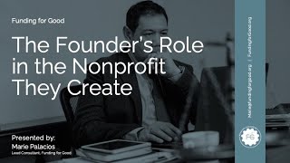 The Founders Role in the Nonprofit They Create [upl. by Lertnom]