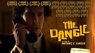 THE DANGLE  A Film by Michael E Ravich [upl. by Atteras]