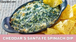 Cheddars Santa Fe Spinach Dip [upl. by Linnette]