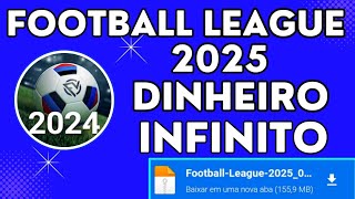 Football League 2025 v0125 Apk Mod Dinheiro Infinito Download 2024 [upl. by Inah]