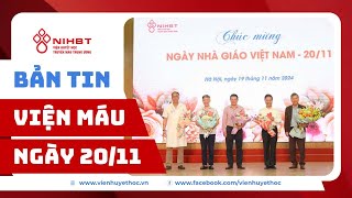 Bản tin Viện Máu ngày 20112024 [upl. by Sill]