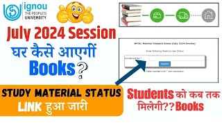 Good NewsIGNOU July 2024 Session Study Material Status Updated  IGNOU Study Material Status 2024 [upl. by Ennaj]