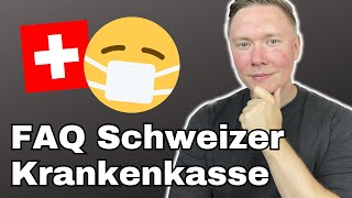 20 häufige Fragen zur Schweizer Krankenkasse  Krankenkassenwechsel und Tipps  Auswandern Schweiz [upl. by Naamann]