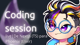 live  De Nextjs TS para Phoenix Elixir [upl. by Kiehl]