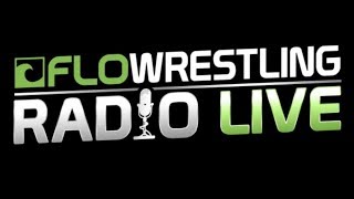 FloWrestling Radio Live Ep 301 [upl. by Ayekel]