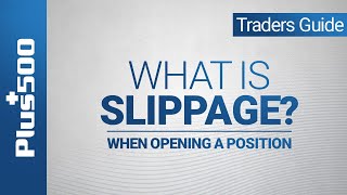 What is Slippage in Trading Part 1  Plus500 Traders Guide non EU [upl. by Ernaline]