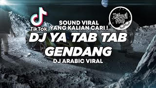 DJ YA TAB TAB VIRAL TIKTOK  DJ ARABIC YA TAP TAP TERBARU 2023 FULL BASS  Jibril Pro Version [upl. by Supen972]